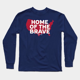 America Home of the Brave! Long Sleeve T-Shirt